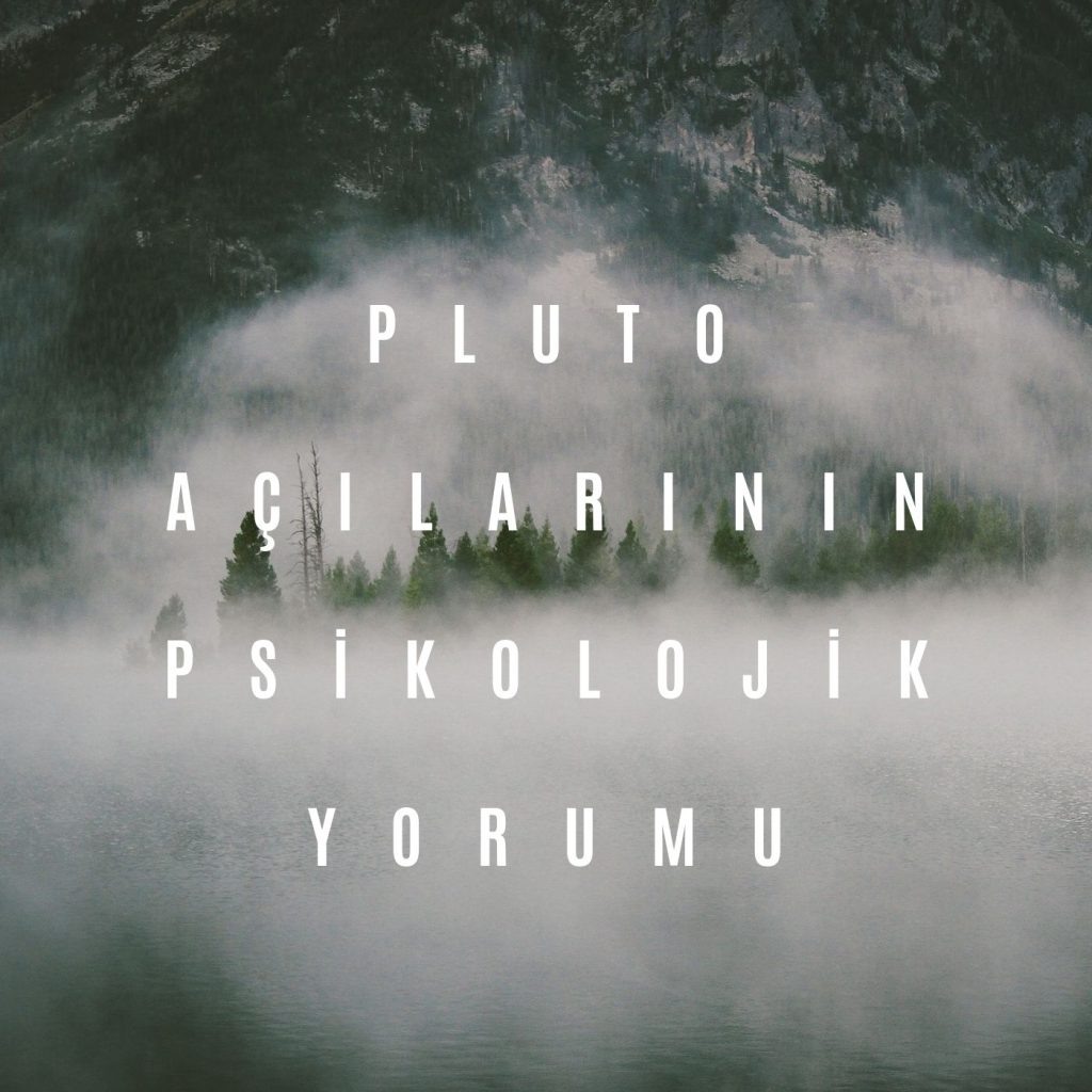 Pluto Açılarının Psikolojik Yorumu - Astroloji Eğitimi | Psikolojik